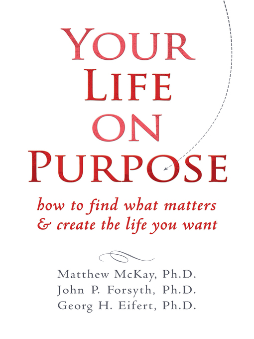Title details for Your Life on Purpose by Matthew McKay - Wait list